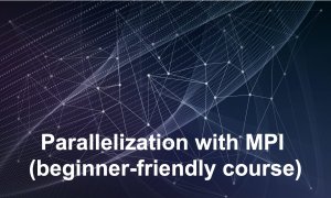 Parallelization with MPI